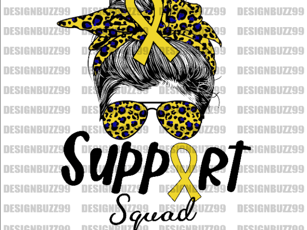 Support squad childhood cancer png, messy bun shirt, childhood cancer awareness shirt, gold ribbon, cancer survivor shirt, fight against cancer t shirt template vector