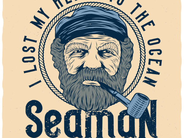 Seaman born free. editable t-shirt design.
