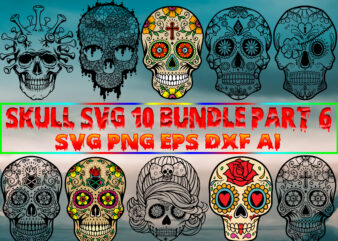 Skull SVG 10 Bundle Part 6, Bundle Skull, Bundles Skull, Skull Bundle, Sugar Skull Bundle, Calavera Skull Svg, Halloween Svg, Day of the dead, Halloween, Halloween Party Svg, Skull svg, t shirt template vector