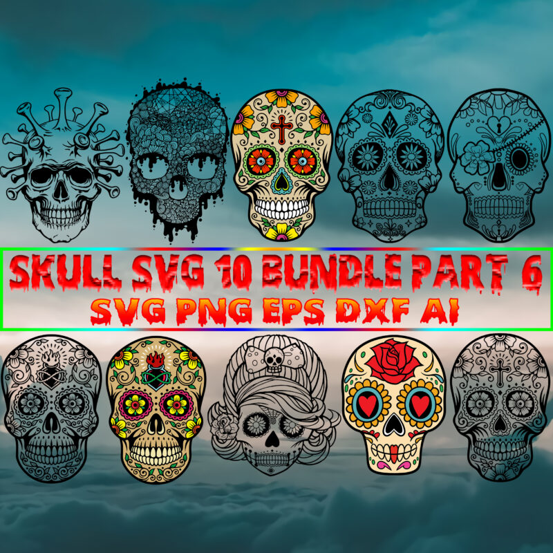 Skull SVG 10 Bundle Part 6, Bundle Skull, Bundles Skull, Skull Bundle, Sugar Skull Bundle, Calavera Skull Svg, Halloween Svg, Day of the dead, Halloween, Halloween Party Svg, Skull svg,