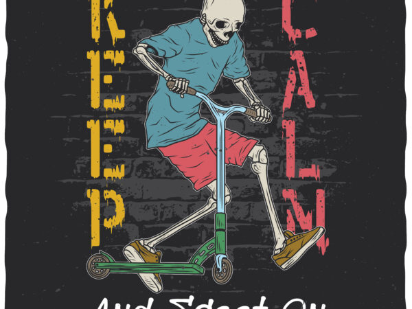Keep calm and scoot on. editable t-shirt design.