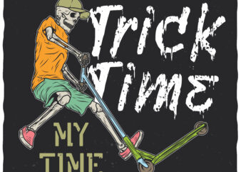 Trick Time. Editable t-shirt design.