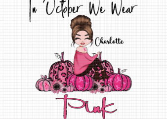 In October We Wear Pink Charlotte Girl, Breast Cancer Awareness png, Pink Cancer Warrior png, Pink Ribbon, Halloween Pumpkin, Pink Ribbon Png, Autumn Png, Charlotte Girl