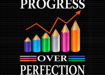 Progress Over Perfection Png, Progress Over Perfection Back To School Teacher Motivational, Back To School Png, Teach Vector, Funny Back To School