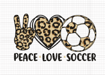 Peace Love Soccer Leopard Svg, Leopard Svg, Peace Love Soccer Svg, Soccer Svg, Soccer Leopard Svg t shirt illustration