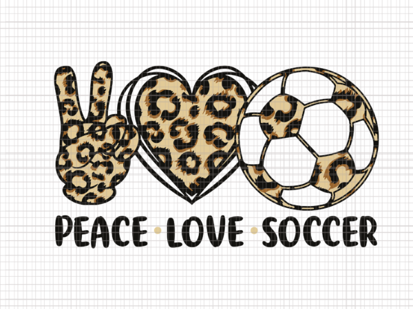 Peace love soccer leopard svg, leopard svg, peace love soccer svg, soccer svg, soccer leopard svg t shirt illustration