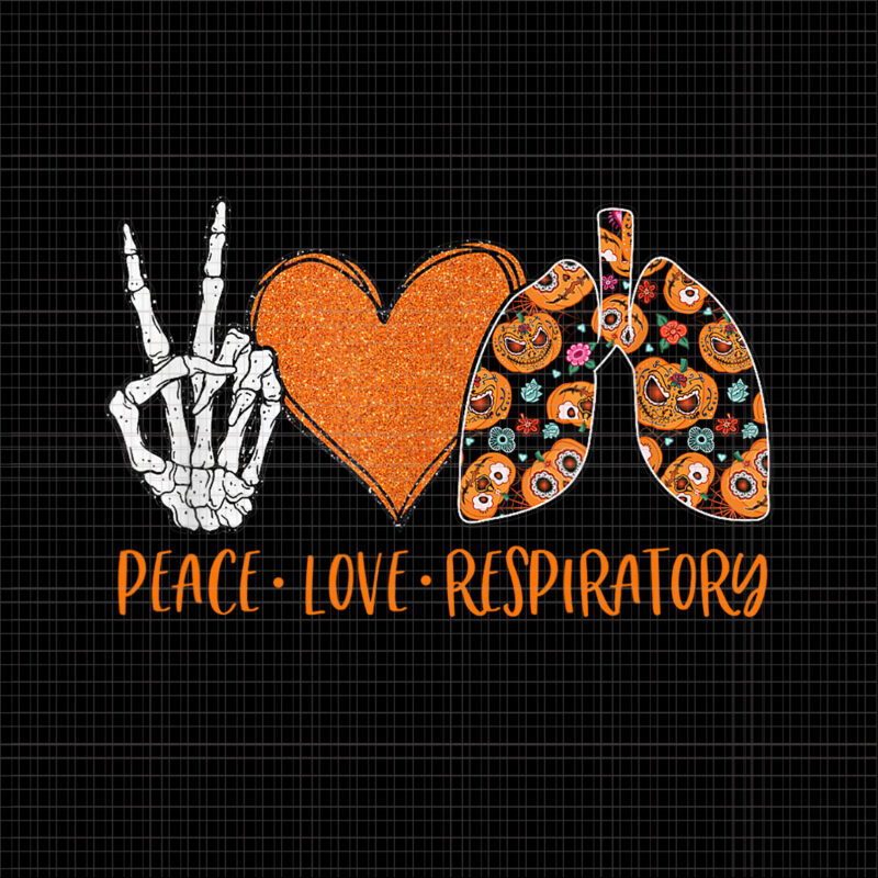 Peace Love Respiratory Therapist Halloween Costume Skeleton Png, Skeleton Png, Skeleton Halloween, Halloween Png, Peace Love Respiratory Png