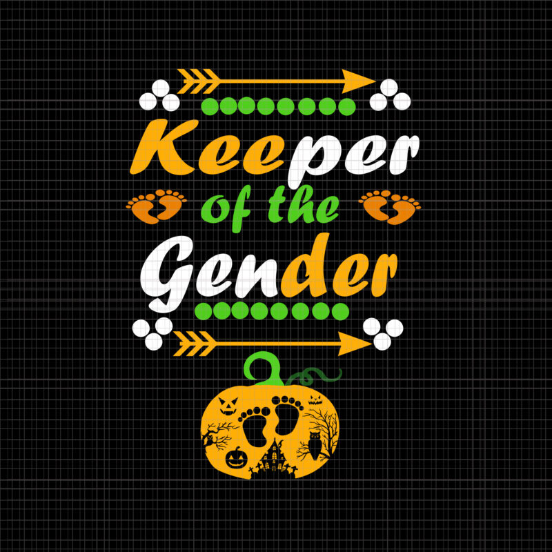 Halloween Keeper Of The Gender Reveal Baby Announcement Svg, Keeper Of The Gender Svg, Halloween Svg, Pumpkin Svg, Baby Halloween Svg