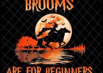 Brooms Are For Beginners Png, Horses Witch Halloween Png, Witch Quote Png, Halloween, Scream Png t shirt template