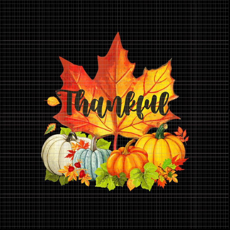 Happpy Thanksgiving Day Png, Autumn Fall Maple Leaves Thankful, Thanksgiving Day Png, Autumn Fall Png, Halloween Png, Pumpkin Halloween