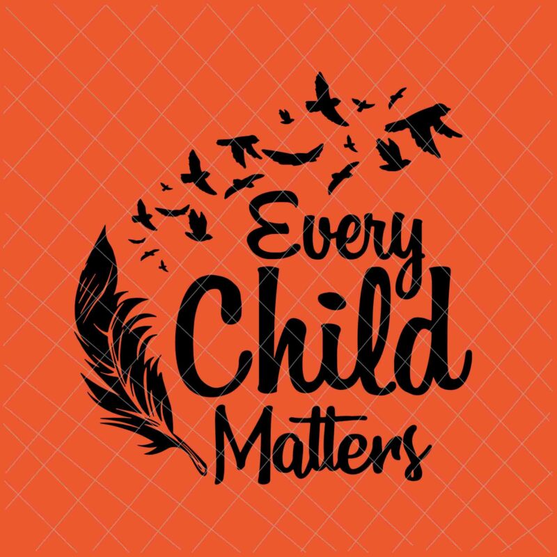 Every Child Matters Svg, Orange Day Svg, Residential Schools Svg, Indigenous Education Orange Day Svg