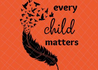 Every Child Matters Svg, Orange Day Svg, Residential Schools Svg, Indigenous Education Orange Day Svg vector clipart