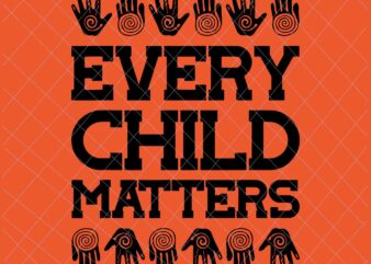 Every Child Matters Svg, Orange Day Svg, Residential Schools Svg, Indigenous Education Orange Day Svg vector clipart