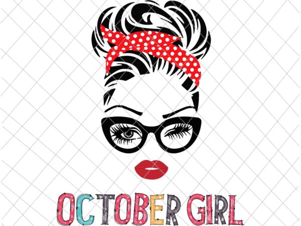 October girl svg, girl face eys svg,, october birthday svg, birthday vector, birthday svg girl