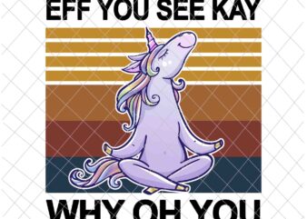 Eff You See Kay Why Oh You Unicorn Png, Unicorn Yoga Lover Png, Unicorn Png, Love Yoga Png