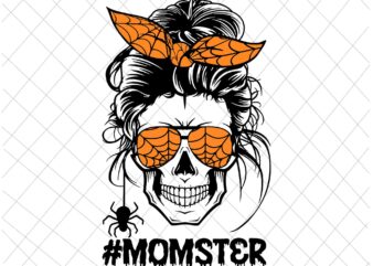 Momster Svg, Halloween Skull Mom Messy Hair Bun Monster Svg, Skull Mom Svg, Skull Mom Halloween Svg