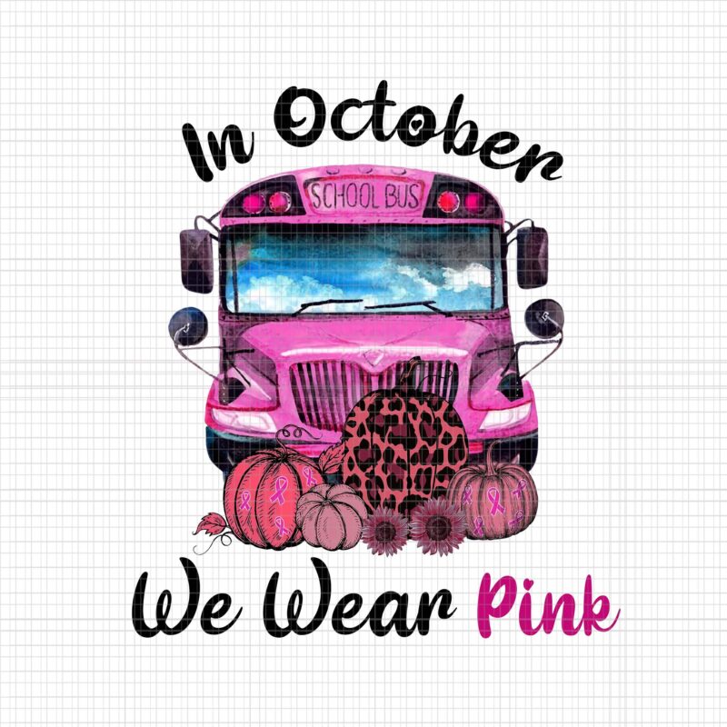 In October We Wear Pink Png, In October We Wear Pink Bus, Pink Bus Png, School Bus Png, Breast Cancer Awareness, Breast Cancer Png, Bus Png, Pink Rippon, Pink Bus
