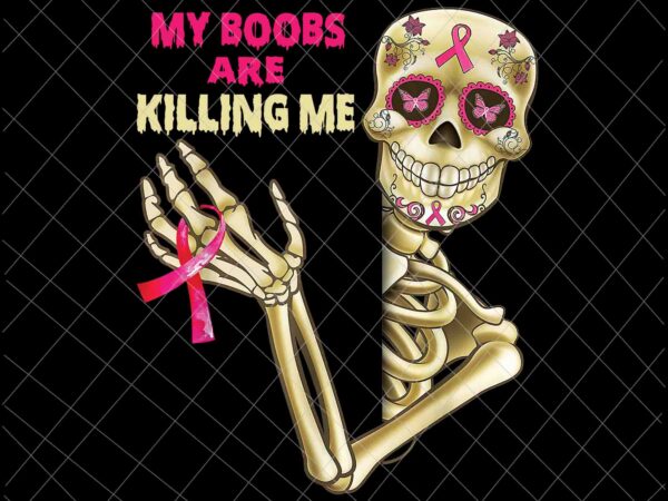 My boobs are killing me png, breast cancer, breast cancer awareness png, pink cancer warrior png, pink ribbon, pink ribbon png, autumn png t shirt designs for sale My boobs are killing me png, breast cancer, breast cancer awareness png, pink cancer warrior png, pink ribbon, pink ribbon png, autumn png t shirt designs for sale