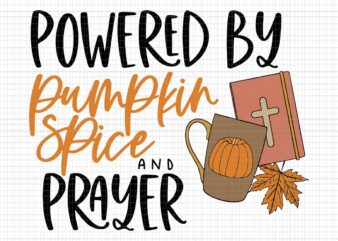 Powered By Pumpkin Spice And Prayer Halloween Svg, Pumpkin Svg, Pumpkin Halloween Svg, Halloween vector