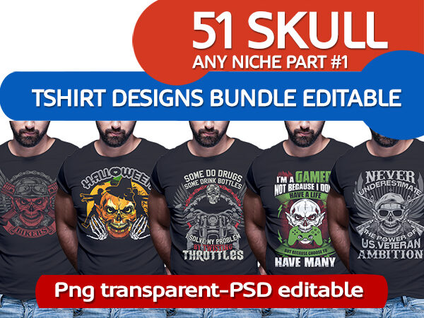 51 skull bundle any niche part#1 (gamer, bikers, halloween, carpenter, enginer, firefighter, police, gym, veteran, welder tshirt designs).