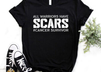 All Warriors Have Scars, Cancer Survivor, October, Cancer Awareness Month, T-Shirt design