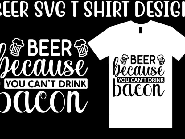 Beer svg t shirt design template