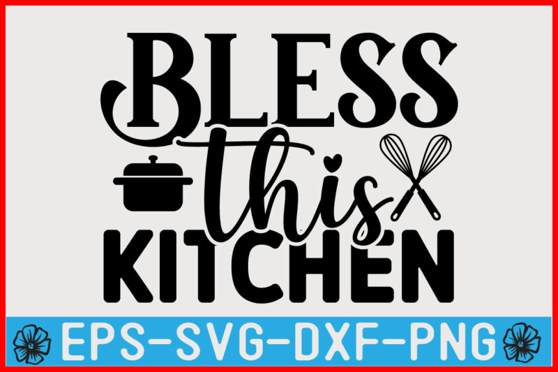 Kitchen SVG T shirt Design