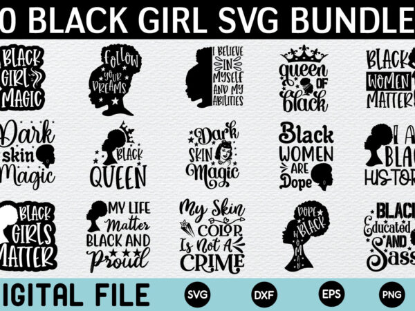 Black girl svg bundle,black girl svg quotes for sale! t shirt template