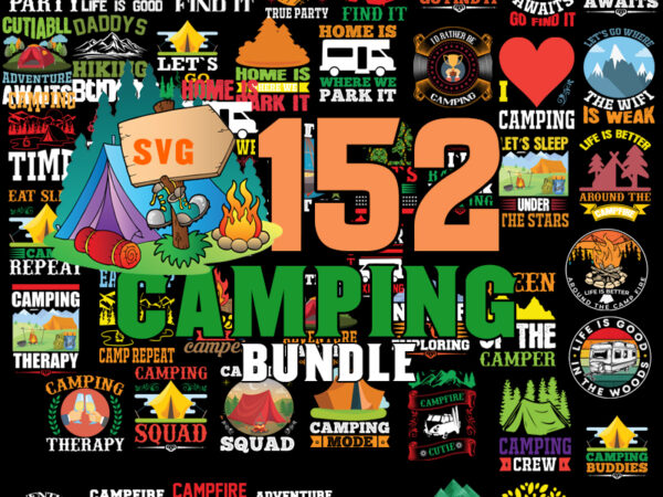 Camping svg bundle, camp life svg, campfire svg, dxf eps png, silhouette, cricut, cameo, digital, vacation svg, camping shirt design