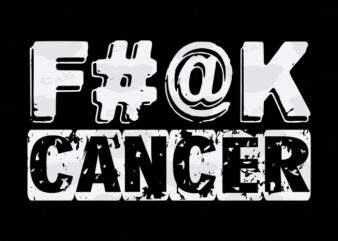 F#@K Cancer t shirt graphic design