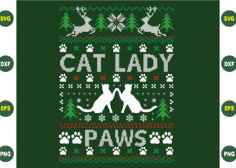 Cat Lady Paw Ugly Christmas Svg t shirt vector file