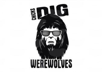 Chicks Dig Werewolves t shirt vector file