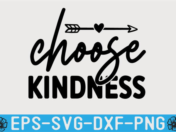 Kindness svg t shirt design template