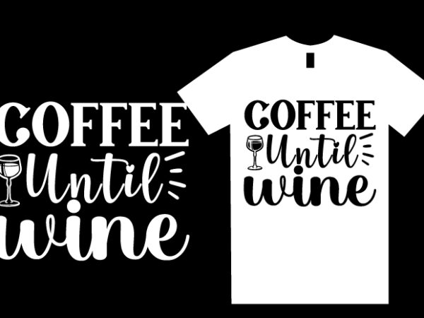 Wine svg t shirt design