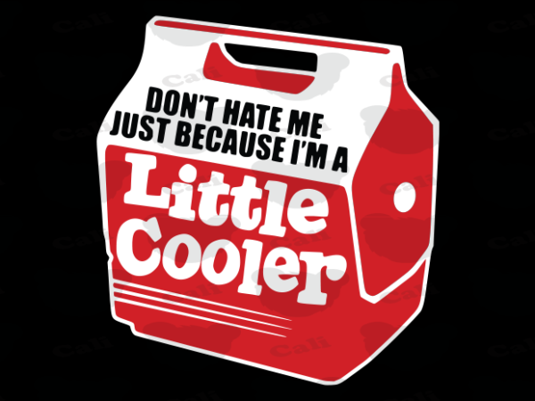 Don’t hate me just because i’m a little cooler t shirt vector illustration