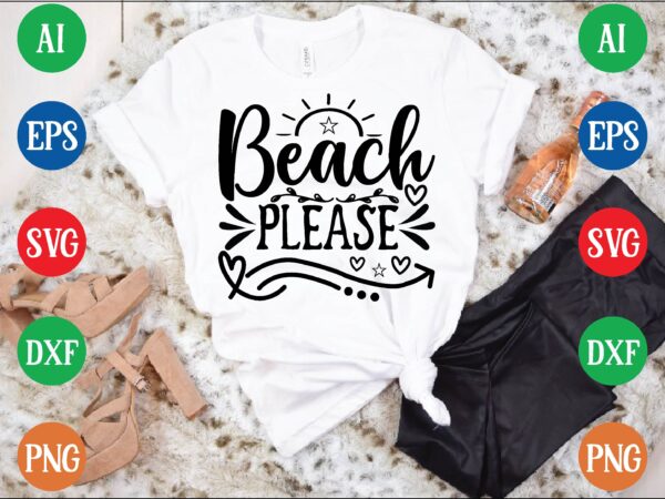 Beach please t shirt vector illustration