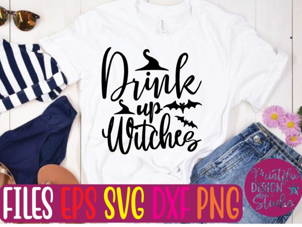 Drink up witches graphic t shirt