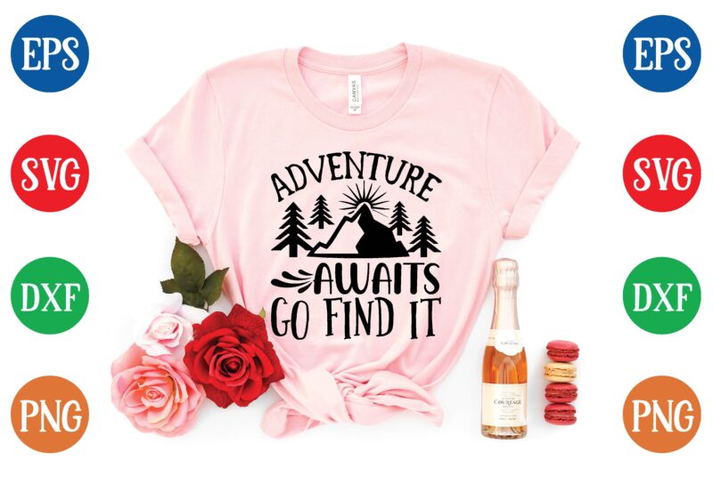 adventure awaits go find it t shirt template