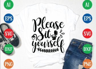 Please sit yourself t shirt template