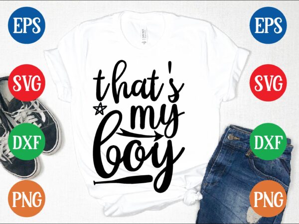 That’s my boy graphic t shirt