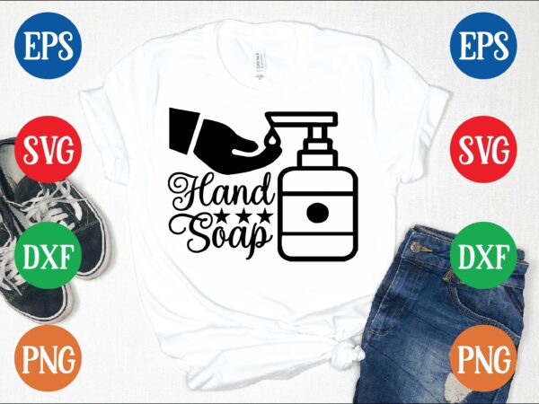 Hand soap t shirt vector illustration