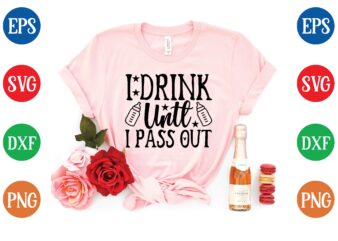 i drink untl ipass out t shirt vector illustration