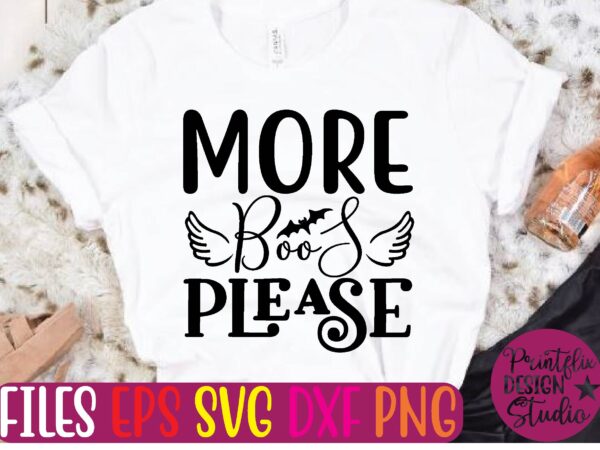 More boos please graphic t shirt More boos please graphic t shirt