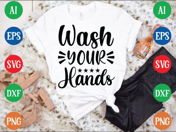 Wash your hands graphic t shirt