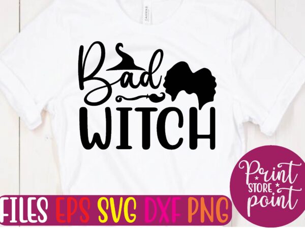 Bad witch t shirt template