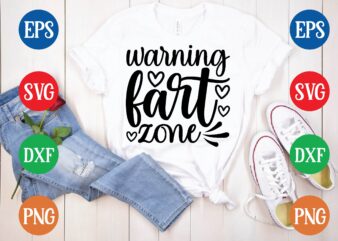 Warning fart zone t shirt template