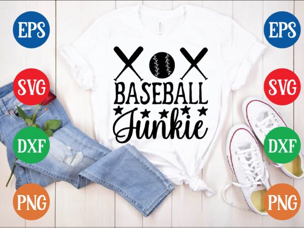 Baseball junkie t shirt template