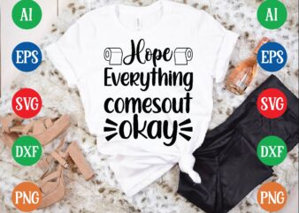 Hope everything comesout okay t shirt template