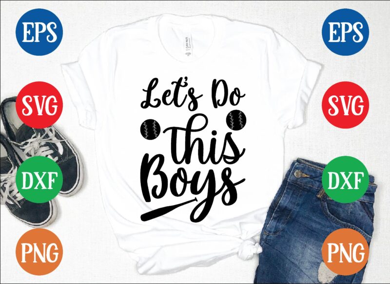 let’s do this boys t shirt vector illustration