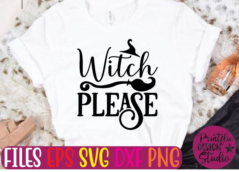 witch please t shirt template